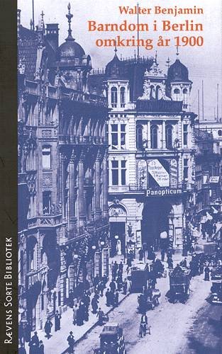 Cover for Walter Benjamin · Rævens sorte bibliotek: Barndom i Berlin omkring år 1900 (Heftet bok) [1. utgave] (2000)