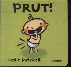 Cover for Leslie Patricelli · Prut! (Cardboard Book) [1st edition] (2014)