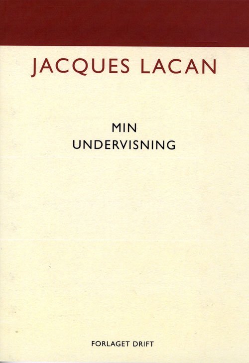 Cover for Jacques Lacan · Min undervisning (Sewn Spine Book) [1º edição] (2007)