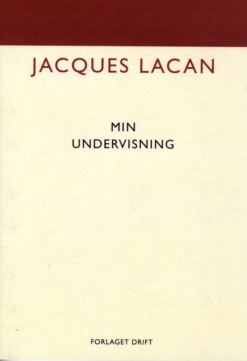 Cover for Jacques Lacan · Min undervisning (Sewn Spine Book) [1er édition] (2007)