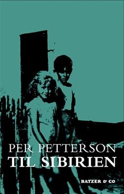 Cover for Per Petterson · Til Sibirien (Sewn Spine Book) [2nd edition] (2009)