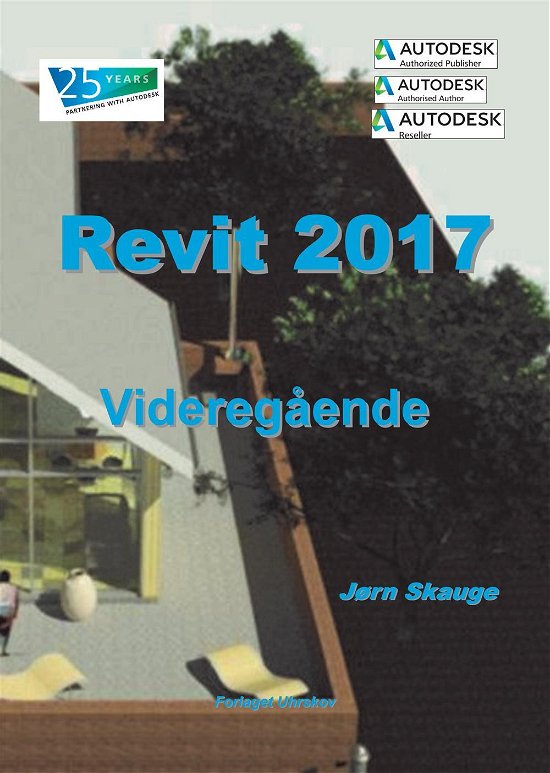 Cover for Jørn Skauge · Autodesk-litteratur fra Forlaget Uhrskov: Revit 2017 - Videregående (Paperback Book) [1th edição] (2016)