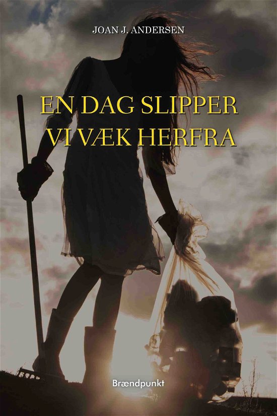 Cover for Joan J. Andersen · En dag slipper vi væk herfra (Paperback Book) [1st edition] (2019)