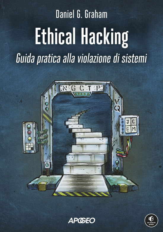 Cover for Daniel Graham · Ethical Hacking. Guida Pratica Alla Violazione Di Sistemi (Book)