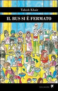 Il Bus Si E Fermato - Tabish Khair - Libros -  - 9788890514937 - 