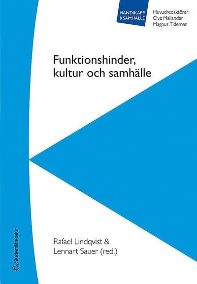 Funktionshinder, kultur och samhälle - Lindqvist Rafael (red.) - Livres - Studentlitteratur - 9789144014937 - 20 février 2007