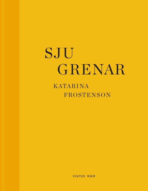 Cover for Katarina Frostenson · Sju grenar (Hardcover Book) (2018)