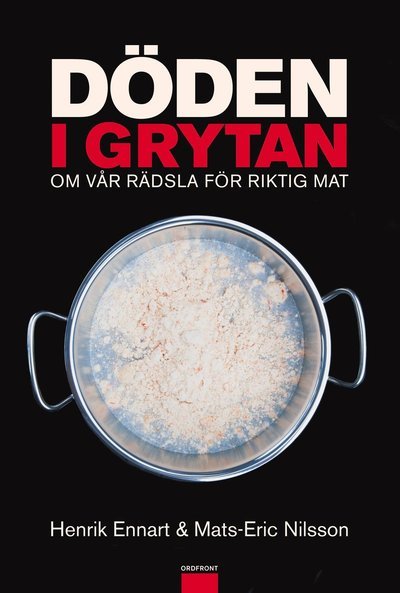 Cover for Henrik Ennart · Döden i grytan : om vår rädsla för riktig mat (Gebundesens Buch) (2010)