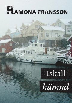 Greger Thulin: Iskall hämnd - Ramona Fransson - Books - anomaR Förlag AB - 9789177739937 - February 7, 2019