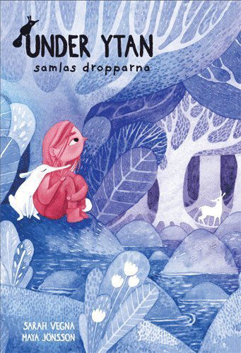 Cover for Sarah Vegna · Under ytan samlas dropparna (Gebundenes Buch) (2020)