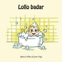 Cover for Rebecca Wilms · Lollo badar: en pekbok med babytecken (Board book) (2016)