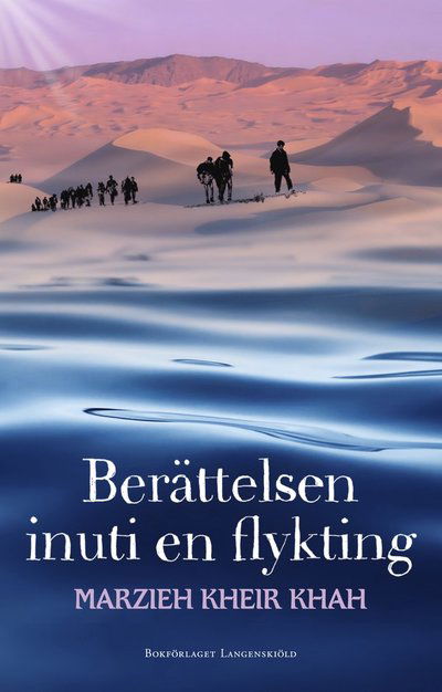 Cover for Marzieh Kheir Khah · Berättelsen inuti en flykting (Paperback Book) (2022)