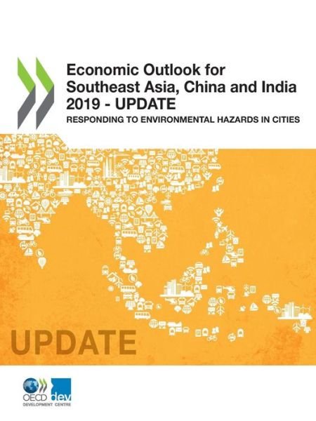 Cover for Organisation for Economic Co-operation and Development: Development Centre · Economic outlook for southeast Asia, China and India 2019 - update (Taschenbuch) (2019)