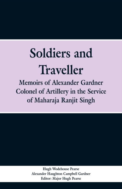 Cover for Hugh Wodehouse Pearse · Soldiers and Traveller (Paperback Bog) (2019)