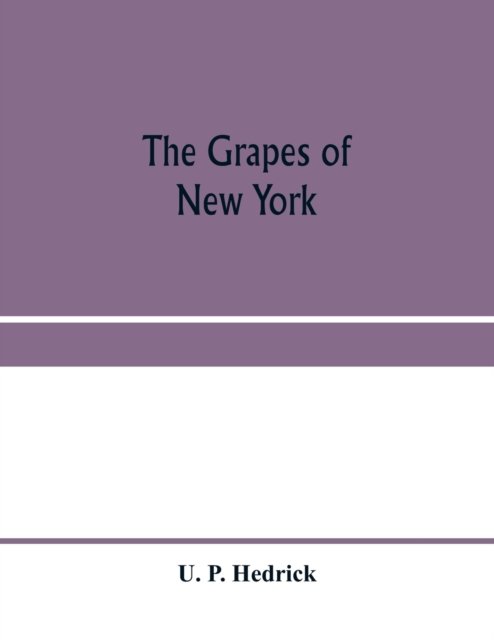 Cover for U P Hedrick · The grapes of New York (Paperback Book) (2020)