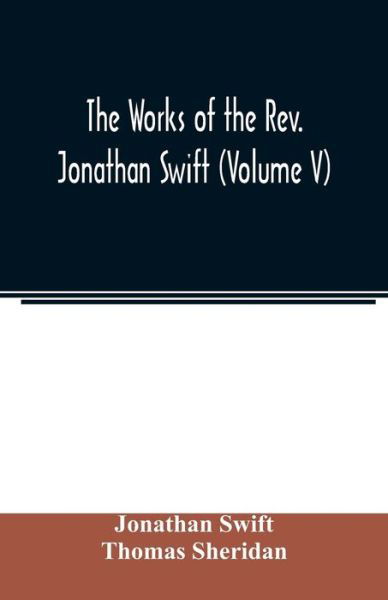 Cover for Jonathan Swift · The works of the Rev. Jonathan Swift (Volume V) (Paperback Bog) (2020)