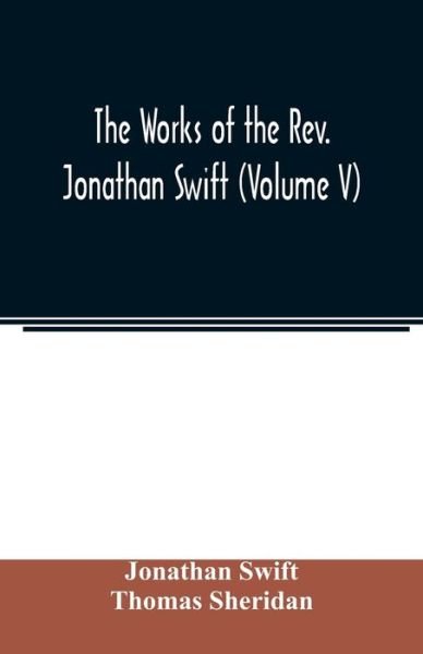 Cover for Jonathan Swift · The works of the Rev. Jonathan Swift (Volume V) (Paperback Bog) (2020)