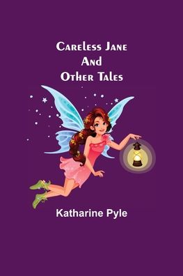 Cover for Katharine Pyle · Careless Jane And Other Tales (Paperback Book) (2021)