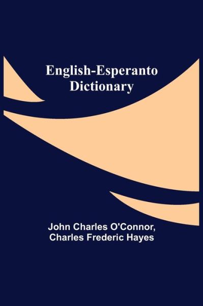 Cover for John Charles O'Connor · English-Esperanto Dictionary (Taschenbuch) (2021)