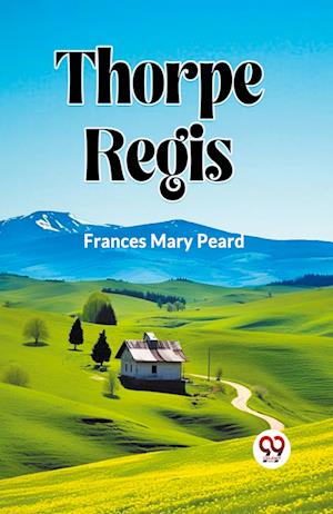Cover for Frances Mary Peard · Thorpe Regis (Edition2023) (Paperback Book) (2023)