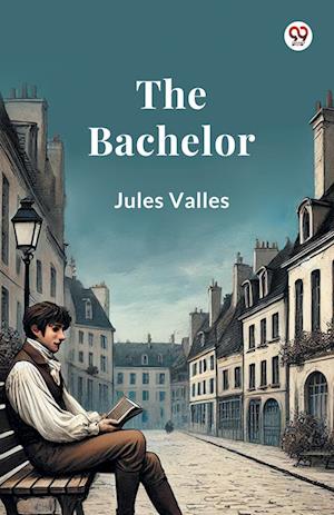 Cover for Jules Valles · The Bachelor (Edition1) (Paperback Book) (2025)
