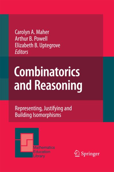 Cover for Carolyn a Maher · Combinatorics and Reasoning: Representing, Justifying and Building Isomorphisms (Paperback Book) [2010 edition] (2014)