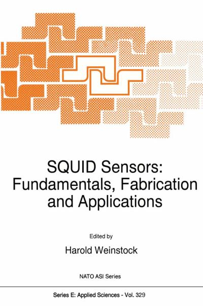 Cover for H Weinstock · SQUID Sensors: Fundamentals, Fabrication and Applications - Nato Science Series E: (Paperback Book) [Softcover reprint of the original 1st ed. 1996 edition] (2012)