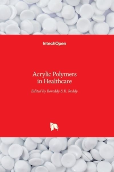 Cover for Boreddy Reddy · Acrylic Polymers in Healthcare (Hardcover bog) (2017)