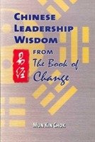 Cover for Kin Chok Mun · Chinese Leadership Wisdom from the Book of Change (Pocketbok) (2007)
