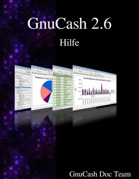 Cover for Gnucash Documentation Team · Gnucash 2.6 Hilfe (Paperback Book) (2015)