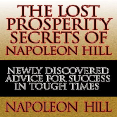 Cover for Napoleon Hill · The Lost Prosperity Secrets of Napoleon Hill (CD) (2010)