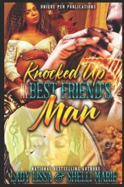 Cover for Shelli Marie · Knocked Up by my Best Friend's Man (Paperback Book) (2022)