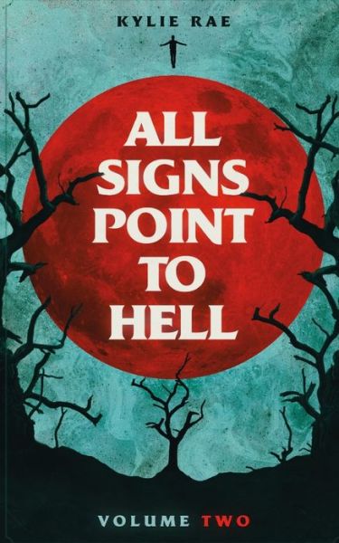 Cover for Kylie Rae · All Signs Point to Hell: Vol. 2 - All Signs Point to Hell (Paperback Book) (2022)