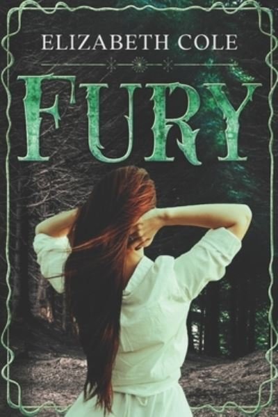 Elizabeth Cole · Fury (Paperback Book) (2021)