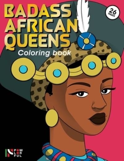 Cover for Zayd Moor · Badass African Queens: Coloring Book - The Color of History (Taschenbuch) (2021)