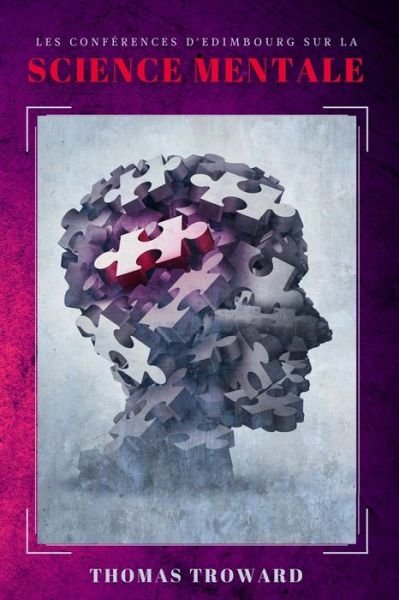 Cover for Thomas Troward · Les conferences d'Edimbourg sur la Science Mentale (Paperback Book) (2021)