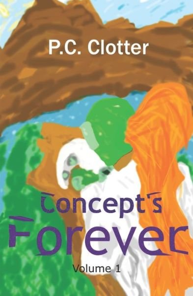 Cover for P C Clotter · Concept's Forever (Paperback Book) (2020)