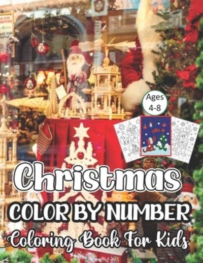 Christmas Color By Number Coloring Book For Kids Ages 4-8 - Doug Johnson - Książki - Independently Published - 9798557568937 - 2 listopada 2020