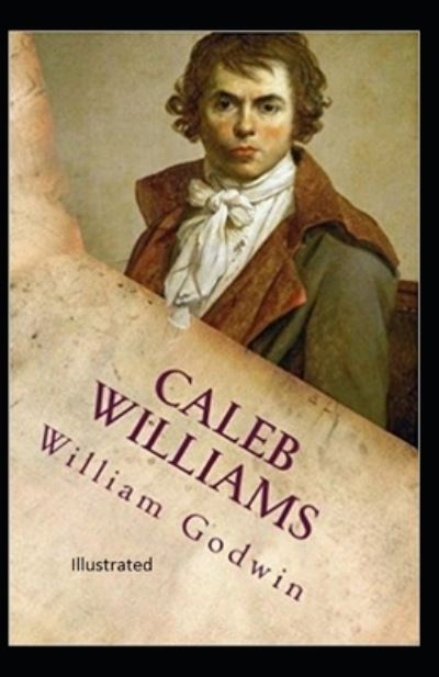 Cover for William Godwin · Caleb Williams Illustrated (Paperback Book) (2020)