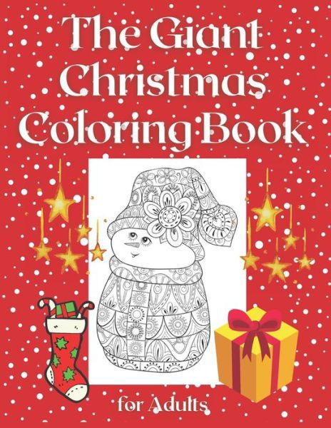 The Giant Christmas Coloring Book for Adults - John Williams - Livros - Independently Published - 9798578048937 - 7 de dezembro de 2020