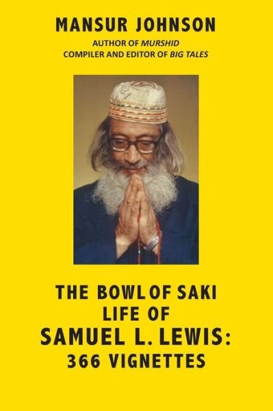 Cover for Inayat Khan · The Bowl of Saki Life of Samuel L. Lewis (Paperback Bog) (2021)