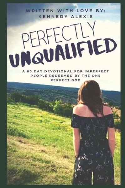 Cover for Kennedy Alexis Bigham · Perfectly Unqualified (Paperback Book) (2020)