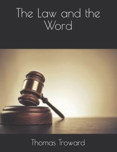 Cover for Thomas Troward · The Law and the Word (Paperback Book) (2021)