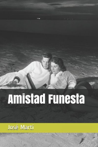 Cover for José Martí · Amistad Funesta (Taschenbuch) (2021)