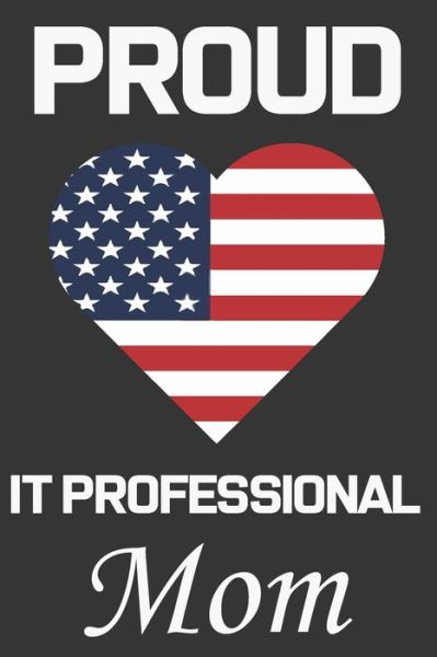 Cover for Ataul Publishing House · Proud IT Professional Mom (Paperback Book) (2020)