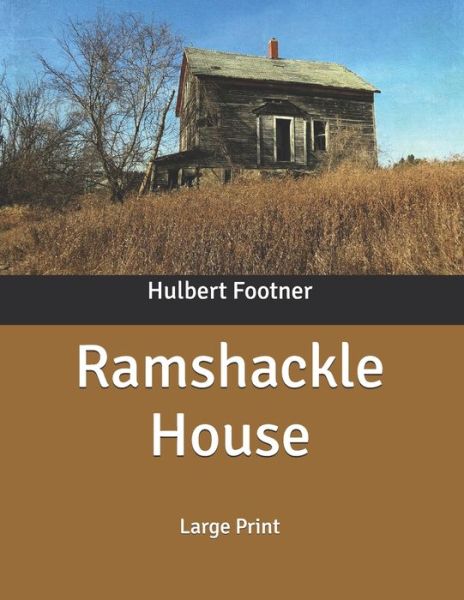 Ramshackle House - Hulbert Footner - Książki - Independently Published - 9798631565937 - 3 kwietnia 2020