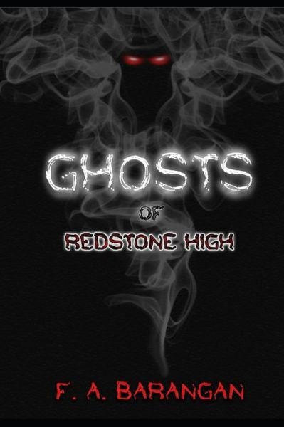 Cover for F a Barangan · Ghosts of Redstone High (Paperback Book) (2020)