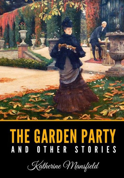 Cover for Katherine Mansfield · The Garden Party and Other Stories (Pocketbok) (2020)