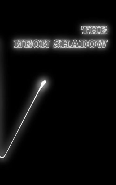 Cover for Anony Mous · The Neon Shadow (Paperback Book) (2020)