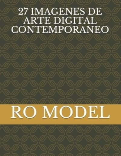 Cover for Ro Model · 27 Imagenes de Arte Digital Contemporaneo (Pocketbok) (2020)